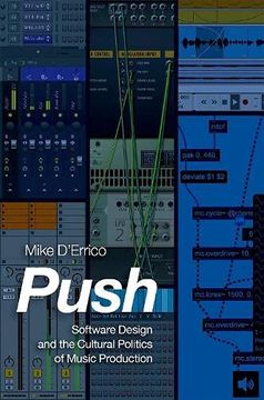 portada Push: Software Design and the Cultural Politics of Music Production (en Inglés)