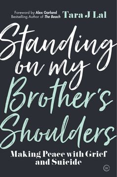 portada Standing on my Brother's Shoulders: Making Peace With Grief and Suicide (in English)