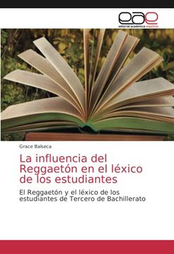portada La Influencia del Reggaetón en el Léxico de los Estudiantes: El Reggaetón y el Léxico de los Estudiantes de Tercero de Bachillerato