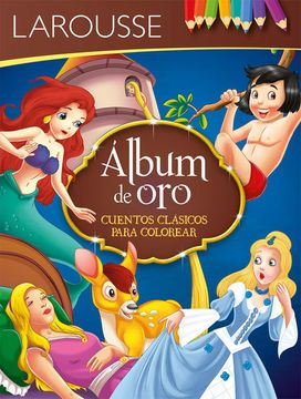portada Album de Oro. Cuentos Clasicos Para Colorear (in Spanish)