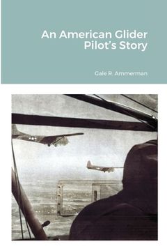 portada An American Glider Pilot's Story (en Inglés)