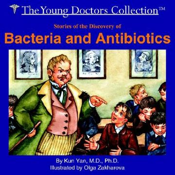 portada stories of the discovery of bacteria and antibiotics: the young doctors collection (en Inglés)