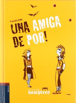Una amiga de por! (Les Bessones Vampires) (en Catalán)