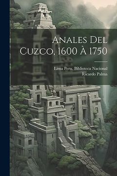 portada Anales del Cuzco, 1600 à 1750