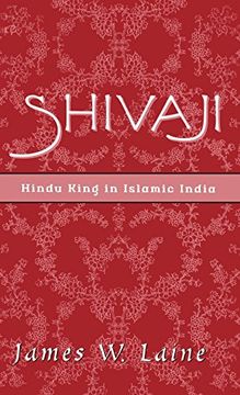 portada Shivaji: Hindu King in Islamic India (en Inglés)