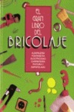 portada el gran libro del bricolaje (verde) (in Spanish)