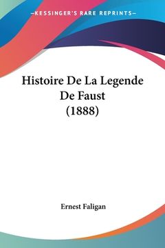 portada Histoire De La Legende De Faust (1888) (en Francés)