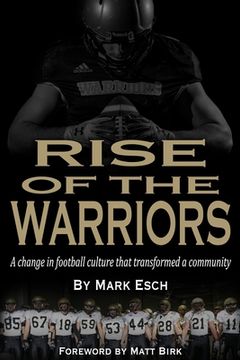 portada Rise of the Warriors: A change in football culture that transformed a community (en Inglés)