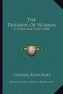 portada the triumph of woman: a christmas story (1848) (in English)