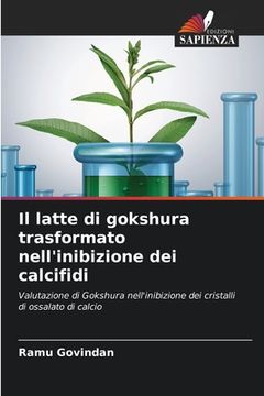 portada Il latte di gokshura trasformato nell'inibizione dei calcifidi (en Italiano)