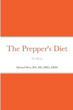portada The Prepper's Diet: The Basics (en Inglés)