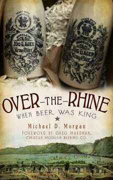 portada Over-The-Rhine: When Beer Was King