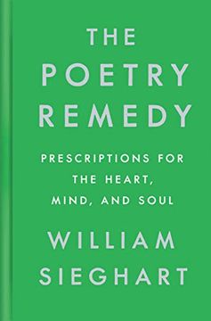 portada The Poetry Remedy: Prescriptions for the Heart, Mind, and Soul (en Inglés)