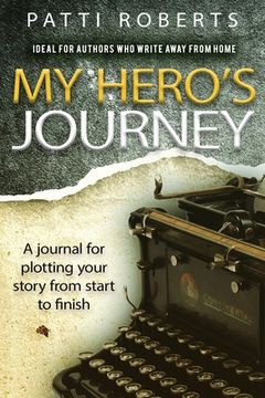 portada My Hero's Journey: A Journal (en Inglés)