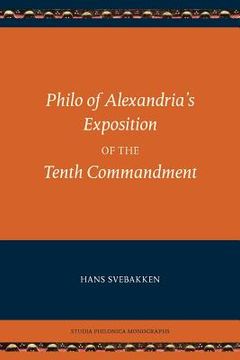 portada philo of alexandria's exposition of the tenth commandment (en Inglés)