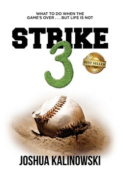 portada Strike 3: What To Do When The Game's Over But Life Is Not (en Inglés)