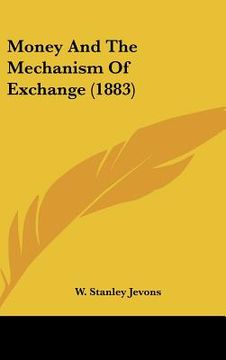 portada money and the mechanism of exchange (1883) (in English)