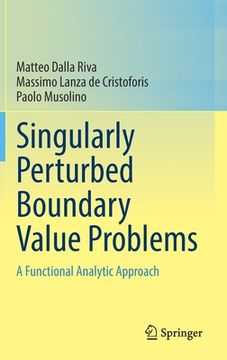 portada Singularly Perturbed Boundary Value Problems: A Functional Analytic Approach (en Inglés)