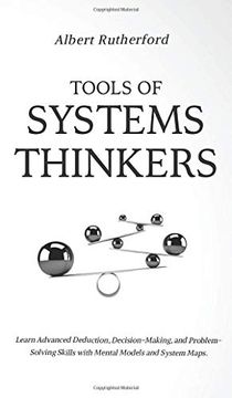 portada Tools of Systems Thinkers: Learn Advanced Deduction, Decision-Making, and Problem-Solving Skills With Mental Models and System Maps. (en Inglés)