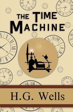 portada The Time Machine - the Original 1895 Classic (Reader'S Library Classics) 