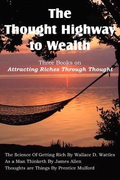 portada the thought highway to wealth - three books on attracting riches through thought