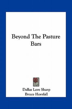 portada beyond the pasture bars (en Inglés)