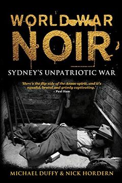 portada World war Noir: Sydney's Unpatriotic war 