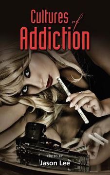 portada cultures of addiction (en Inglés)