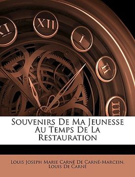 portada Souvenirs De Ma Jeunesse Au Temps De La Restauration (en Francés)