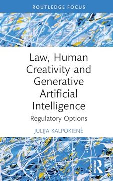 portada Law, Human Creativity and Generative Artificial Intelligence: Regulatory Options (en Inglés)