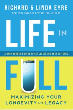 Life in Full: Maximize Your Longevity and Legacy (en Inglés)