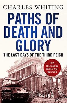 portada Paths of Death and Glory: The Last Days of the Third Reich (en Inglés)