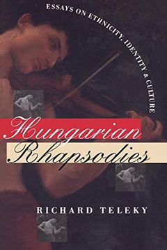 portada Hungarian Rhapsodies: Essays on Ethnicity, Identity and Culture (in English)