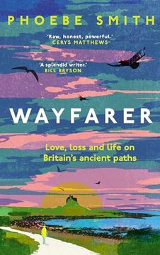 portada Wayfarer: Love, Loss and Life on Britain's Ancient Paths (en Inglés)