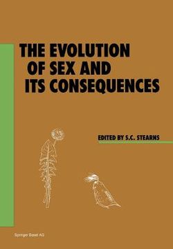 portada The Evolution of Sex and Its Consequences (en Inglés)