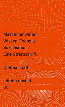 portada Maschinenwinter: Wissen, Technik, Sozialismus: Eine Streitschrift (Edition Unseld) 