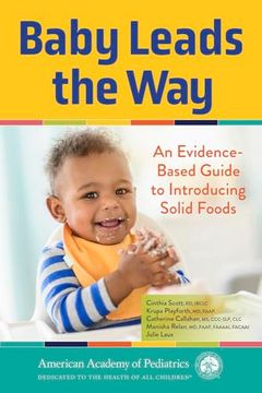 portada Baby Leads the Way: An Evidence-Based Guide to Introducing Solid Foods (en Inglés)