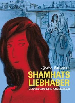 portada Shamhats Liebhaber: Die Wahre Geschichte von Gilgamesch (en Alemán)