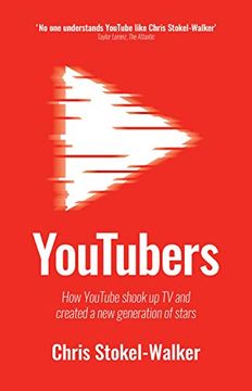portada Youtubers: How Youtube Shook up tv and Created a new Generation of Stars (in English)