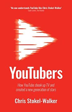 portada Youtubers: How Youtube Shook up tv and Created a new Generation of Stars (en Inglés)