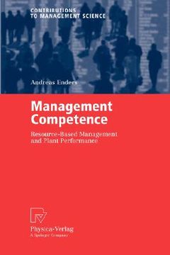portada management competence: resource-based management and plant performance (en Inglés)