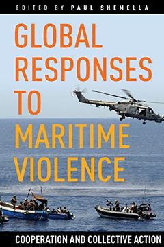 portada Global Responses to Maritime Violence: Cooperation and Collective Action (en Inglés)