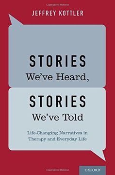 portada Stories We've Heard, Stories We've Told: Life-Changing Narratives in Therapy and Everyday Life