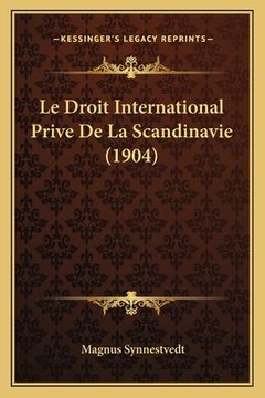 portada Le Droit International Prive De La Scandinavie (1904) (en Francés)