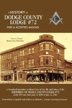 portada a history of dodge county lodge #72: free & accepted masons (en Inglés)