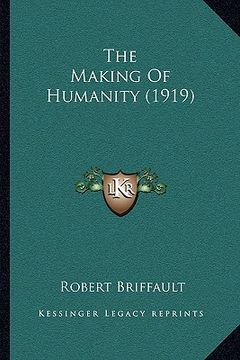 portada the making of humanity (1919) the making of humanity (1919) (en Inglés)