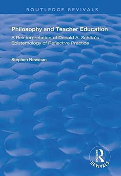portada Philosophy and Teacher Education: A Reinterpretation of Donald A.Schon's Epistemology of Reflective Practice (en Inglés)