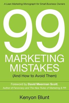 portada 99 Marketing Mistakes: (And How to Avoid Them) (en Inglés)