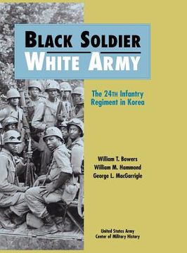 portada black soldier - white army: the 24th infantry regiment in korea (en Inglés)