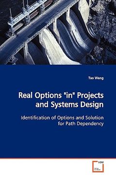 portada real options "in" projects and systems design identification of options and solution for path dependency (in English)